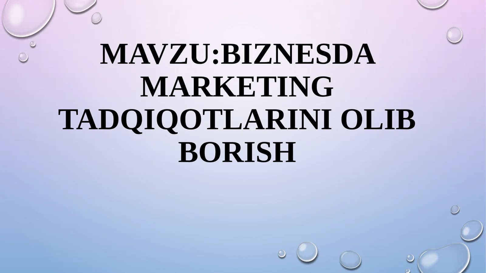 Biznesda marketing tadqiqotlarini olib borish