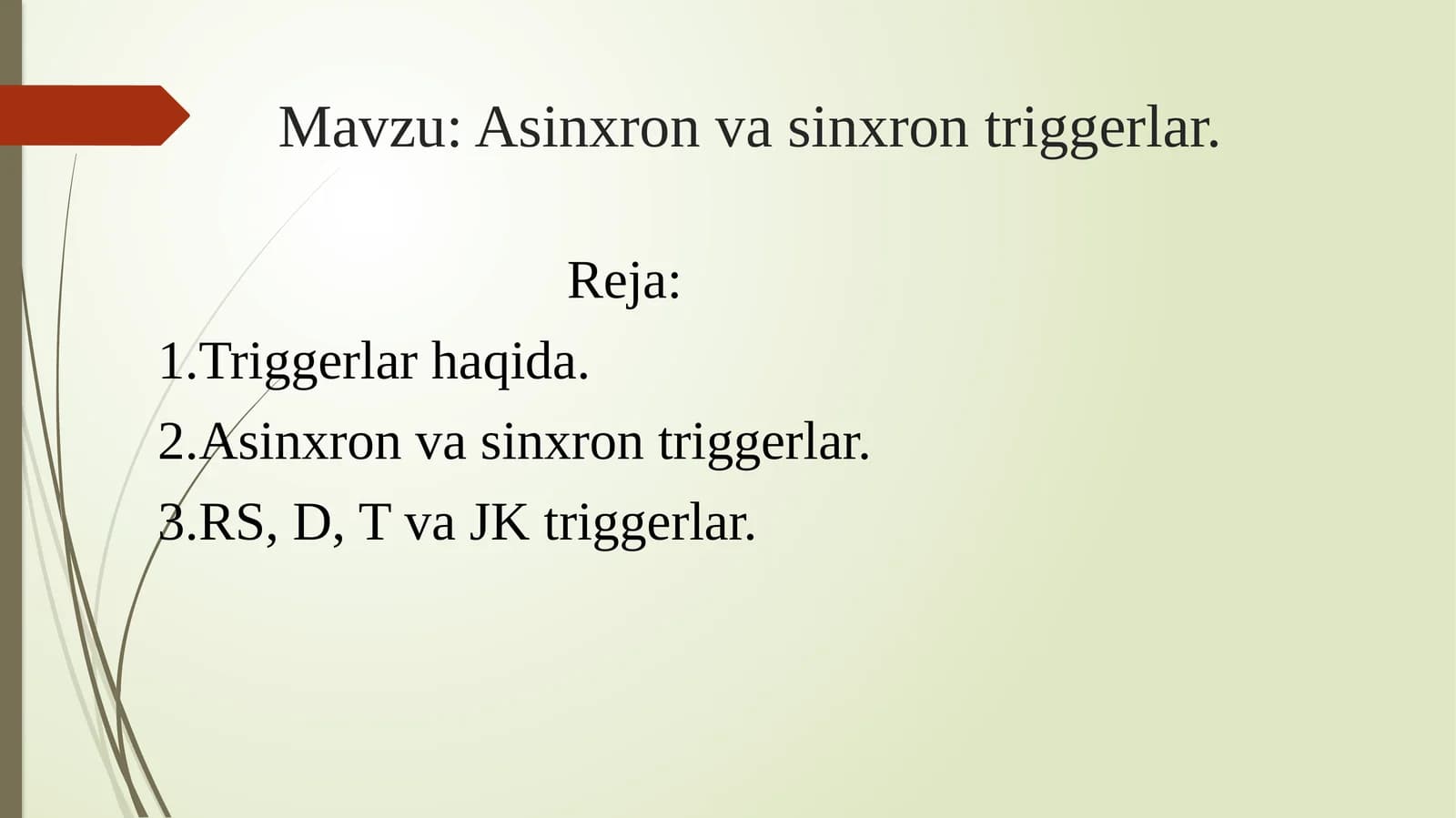 Asinxron va sinxron triggerlar.
