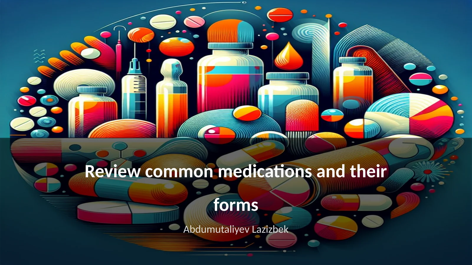Common Medications and Pharmaceutical Forms