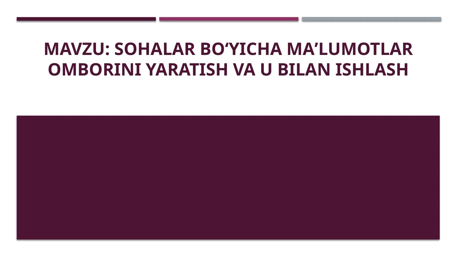 Sohalar boʻyicha maʼlumotlar omborini yaratish va u bilan ishlash