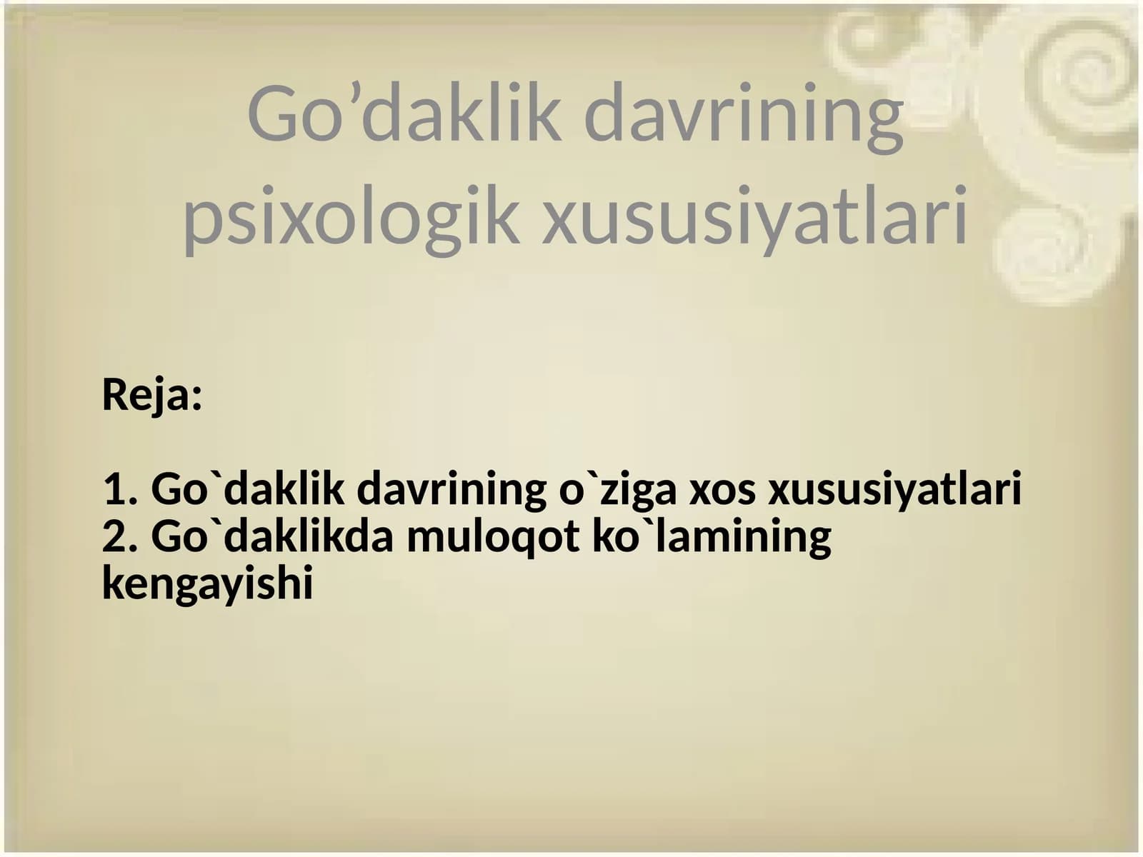 Go`daklikning psixologik xususiyatlari