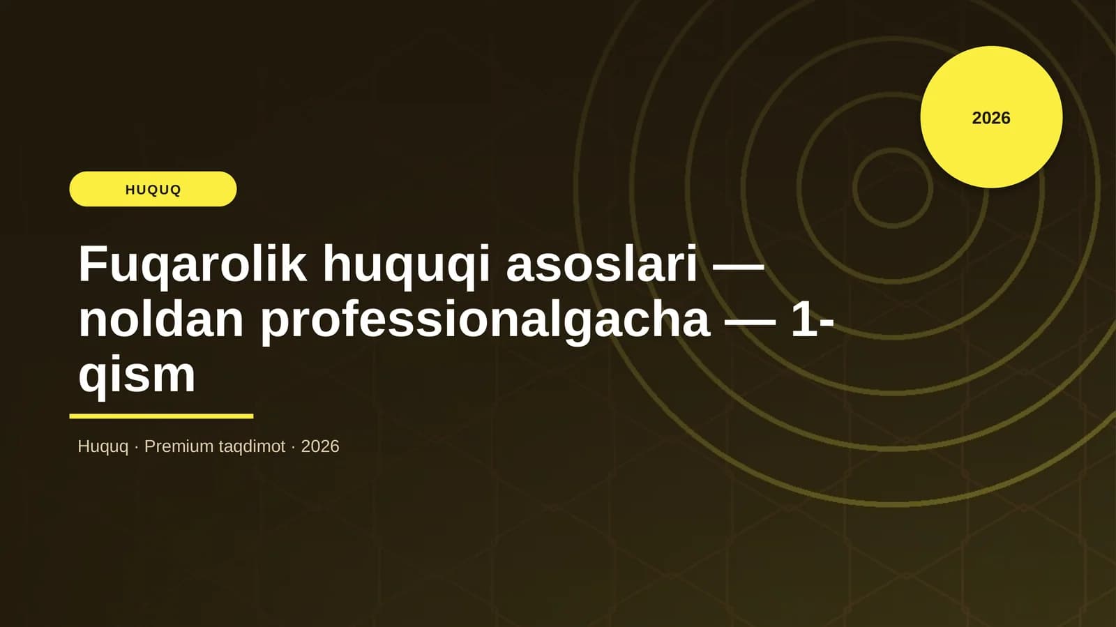 Fuqarolik huquqi asoslari - noldan professionalgacha - 1-qism