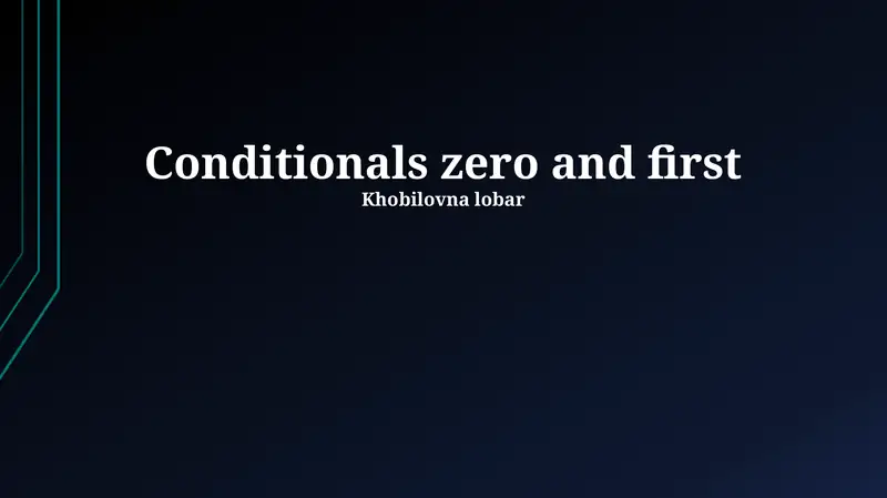 Conditionals zero and first