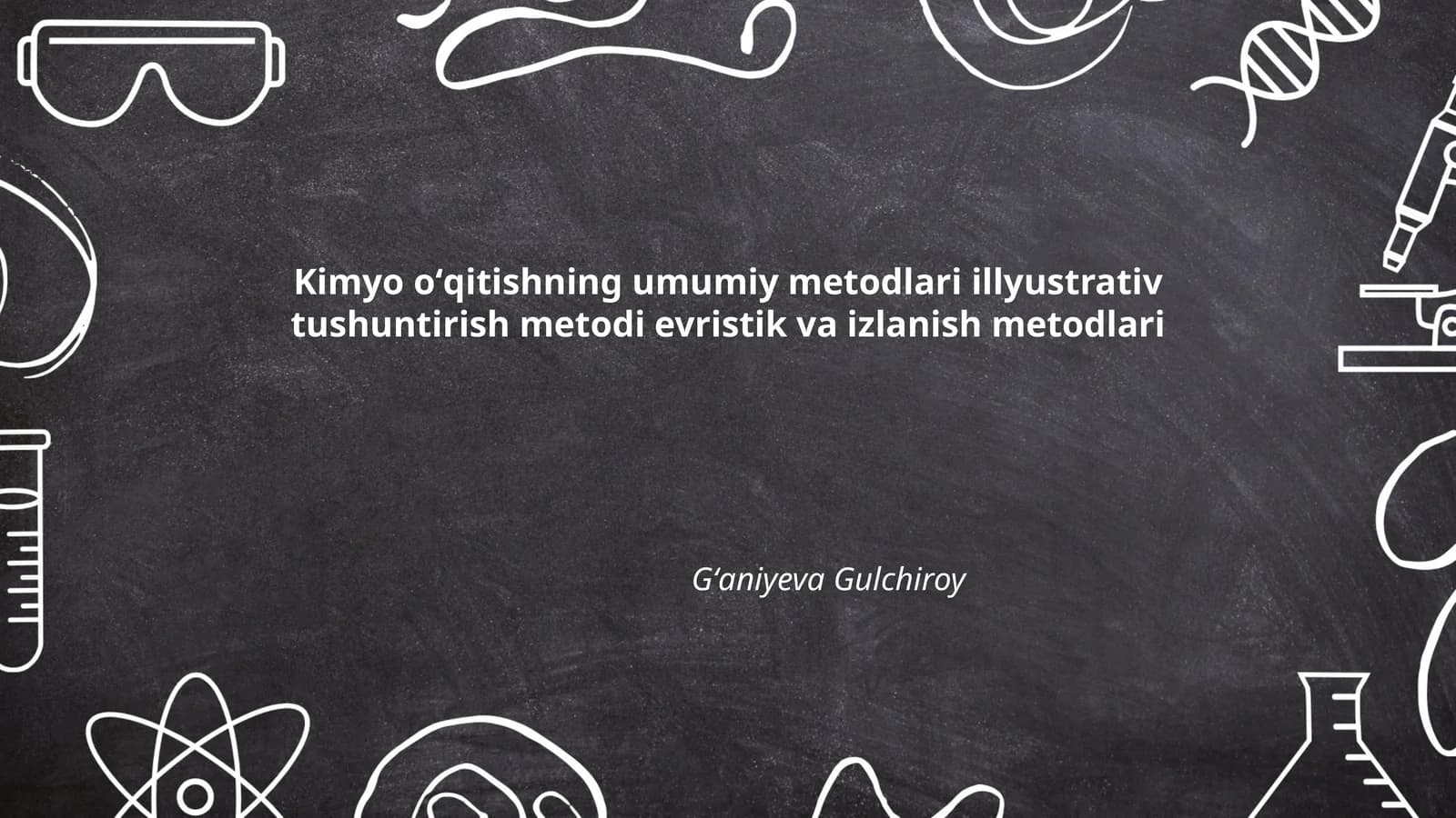Kimyo oʻqitishning umumiy metodlari