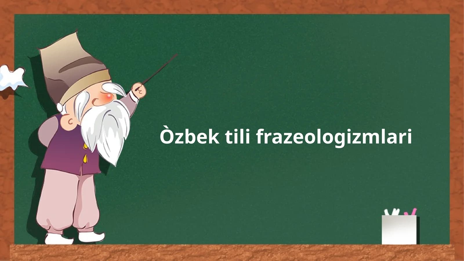 O`zbek tili frazeologizmlari