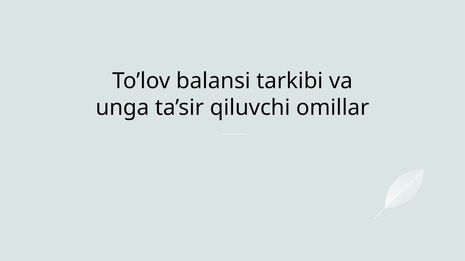 To’lov balansi tarkibi va unga ta’sir qiluvchi omillar
