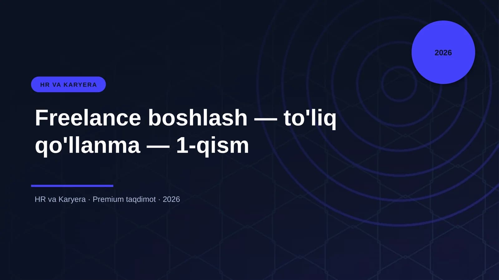Freelance boshlash — to'liq qo'llanma — 1-qism