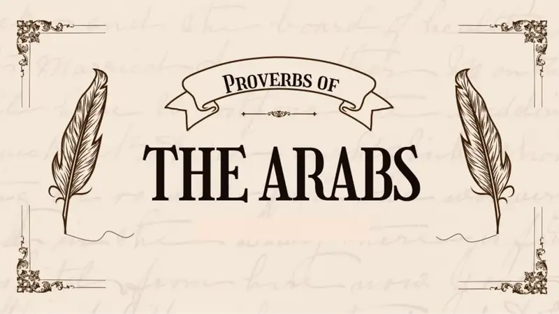 Arabic proverbs and eplain their meaning in your own words