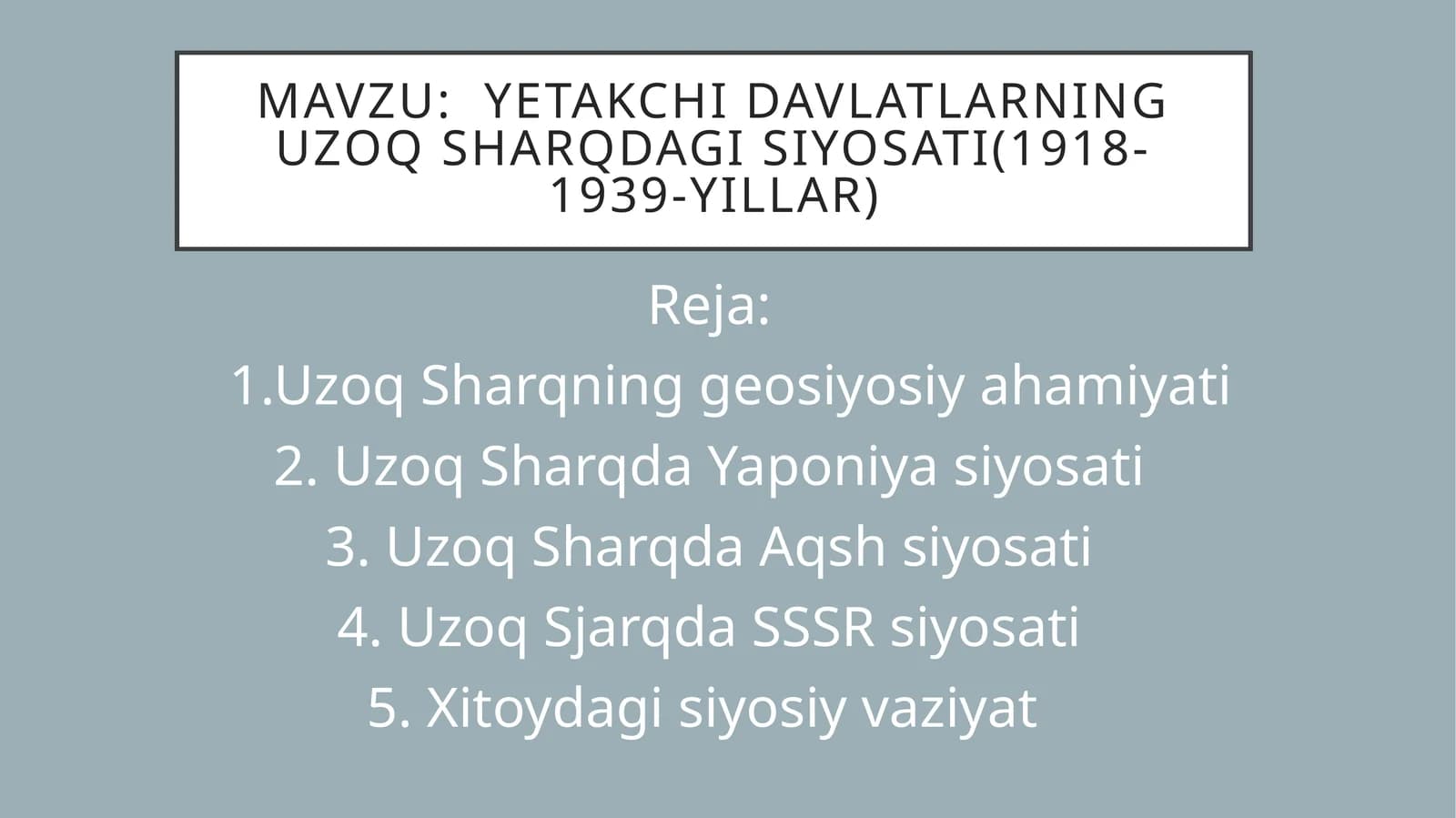 Yetakchi Davlatlarning uzoq sharqdagi siyosati(1918-1939-yillar)