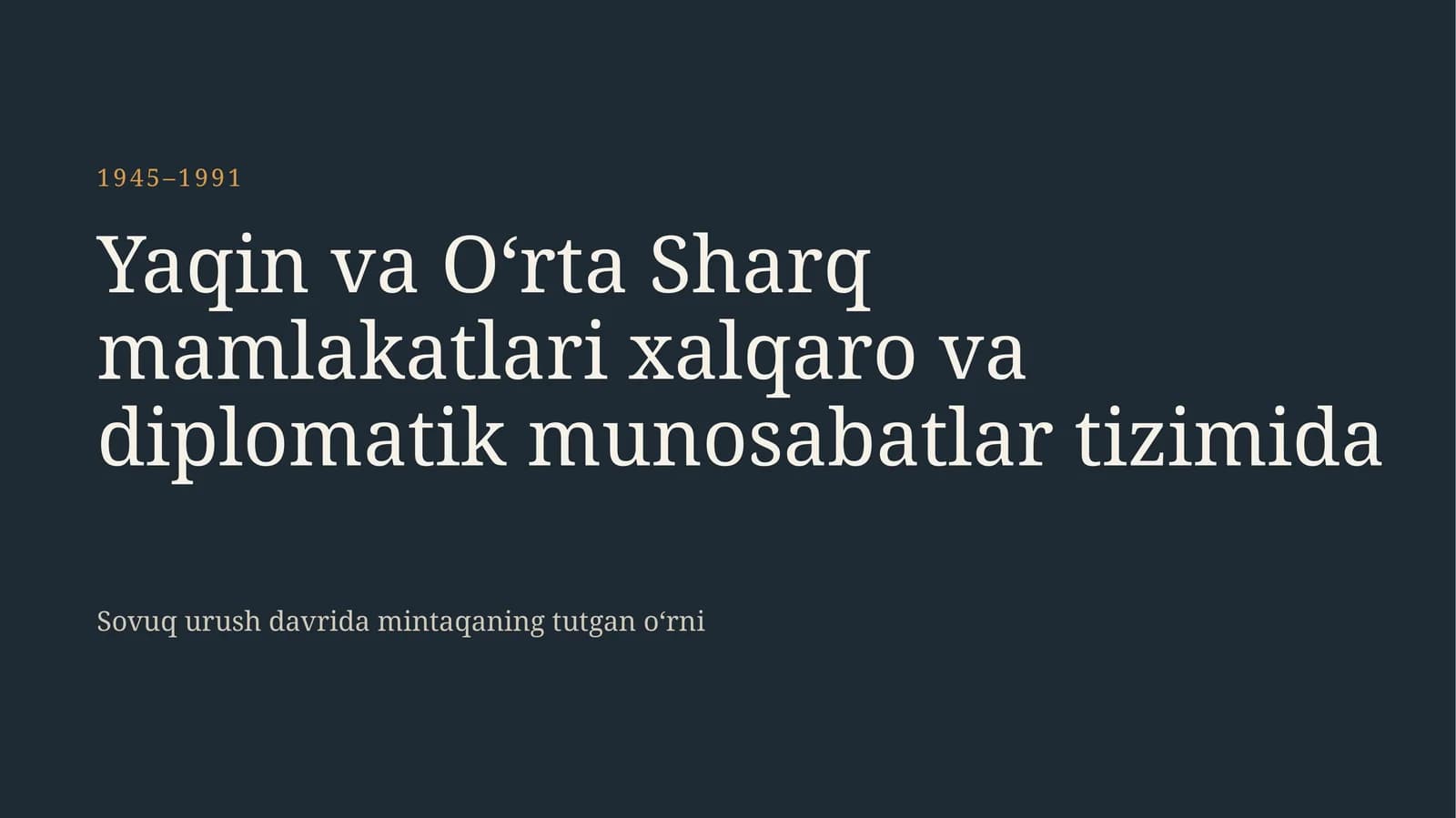 Yaqin va O‘rta Sharq diplomatiysi, 1945–1991