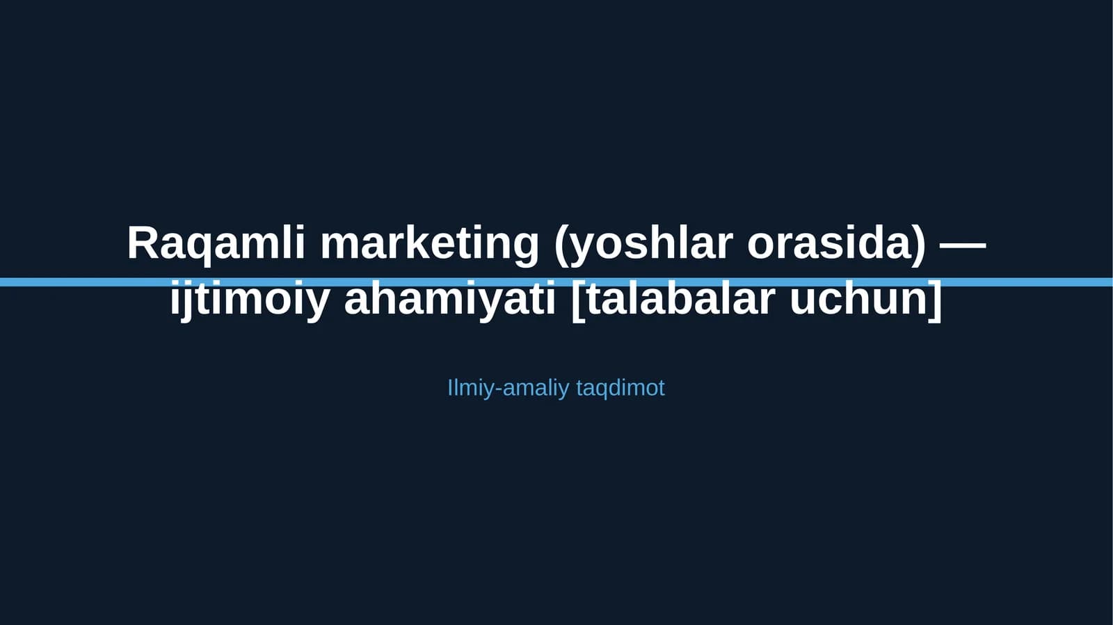 Raqamli marketing (yoshlar orasida) — ijtimoiy ahamiyati [talabalar uchun]