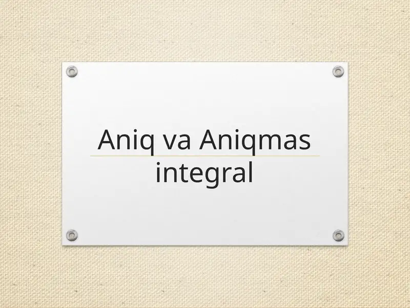 Aniq vaAniqmas integral