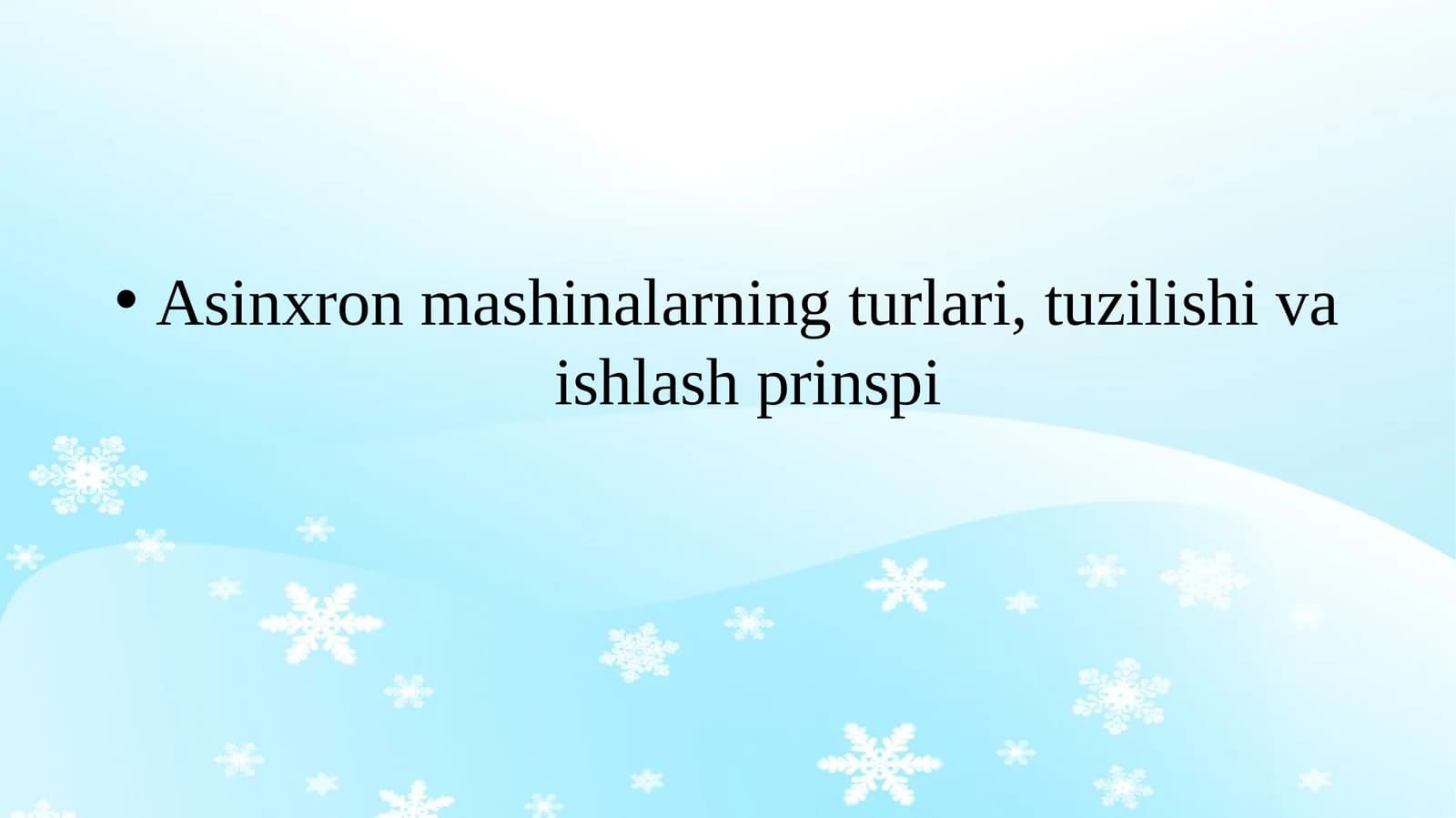 Asinxron mashinalarning turlari, tuzilishi va ishlash prinspi