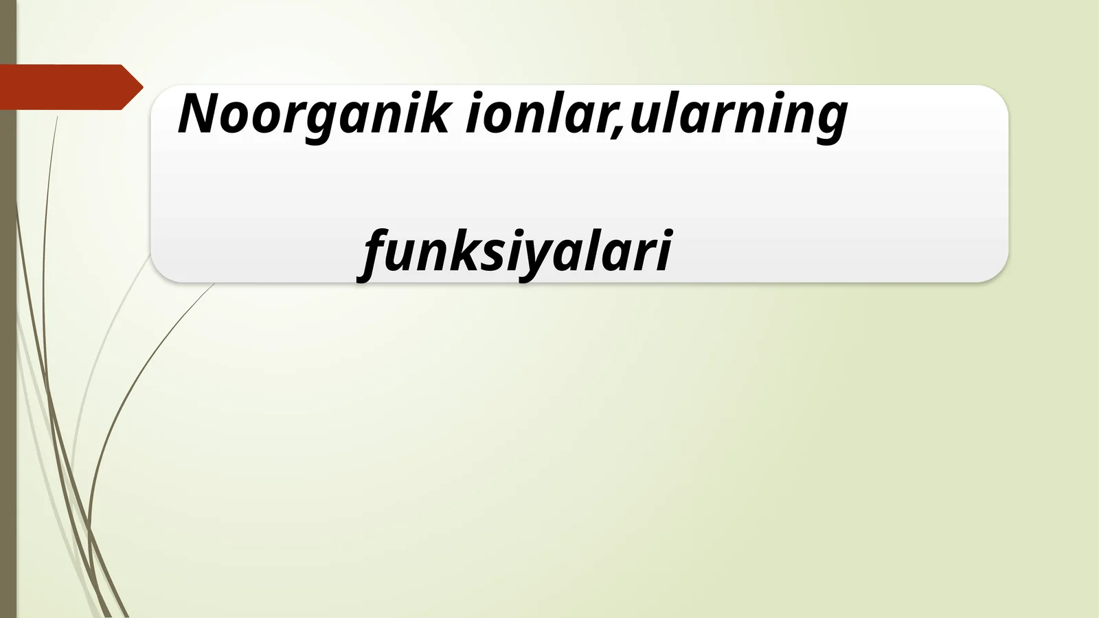 Noorganik ionlar,ularning funksiyalari
