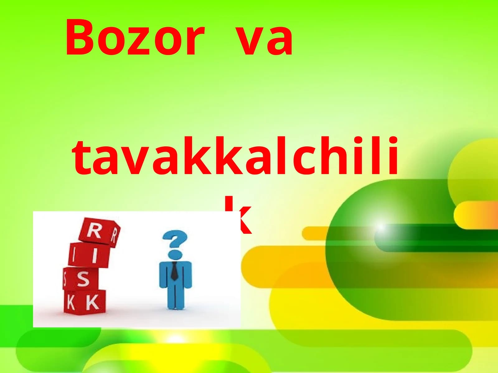 Bozor va tavakkalchilik