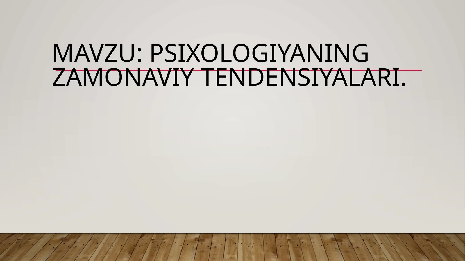 Psixologiyaning zamonaviy tendensiyalari