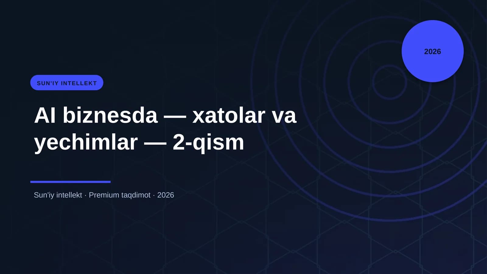 AI biznesda — xatolar va yechimlar — 2-qism