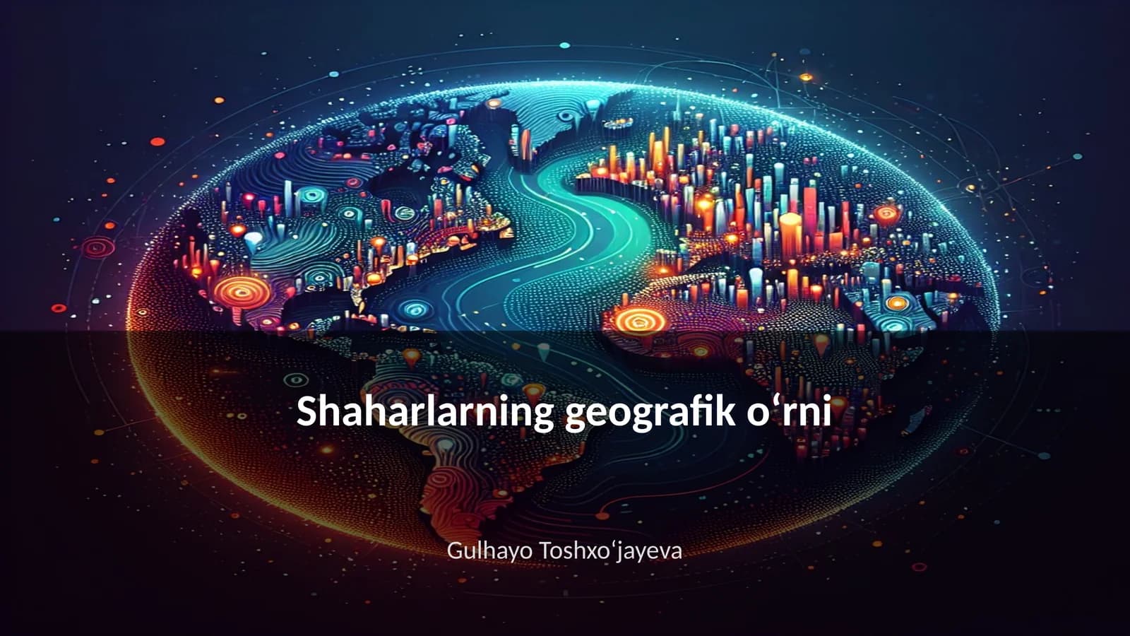 Shaharlarning geografik o‘rni