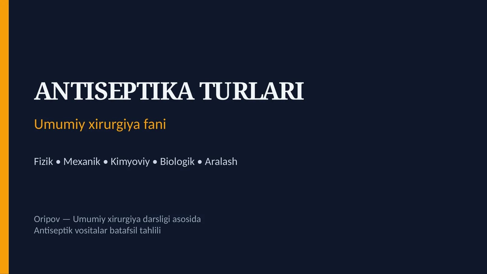 Antiseptika. Mexanik va fizik antiseptika usullari. Kimyoviy, biologik va aralash antiseptika usullari.