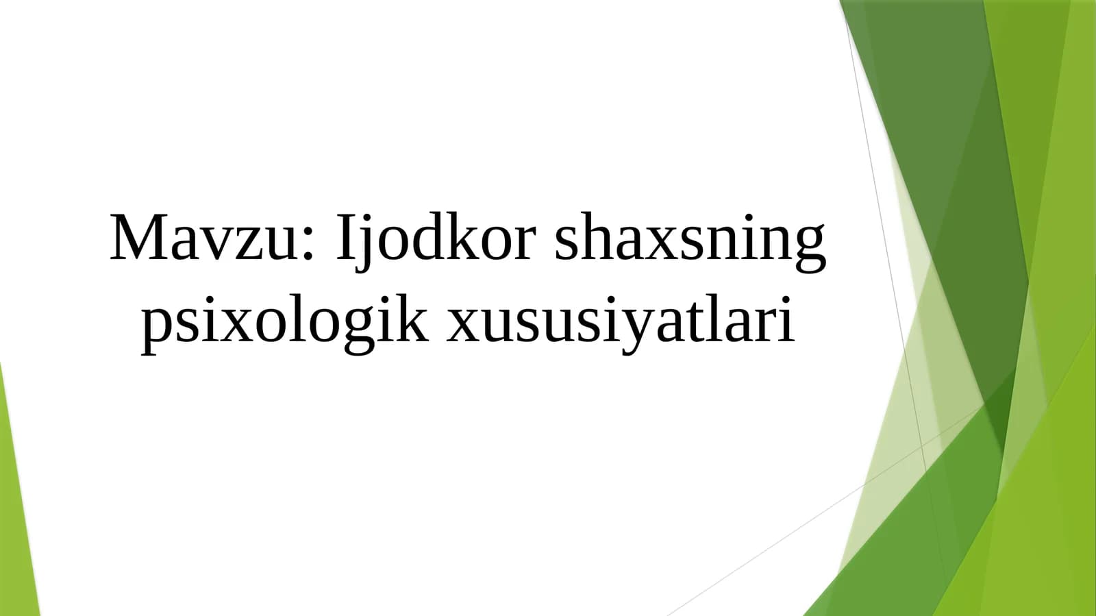 Ijodkor shaxsning psixologik xususiyatlari
