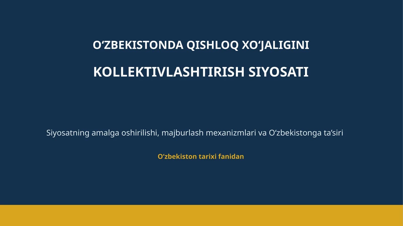 O‘ZBEKISTONDA QISHLOQ XO‘JALIGINI KOLLEKTIVLASHTIRISH SIYOSATI