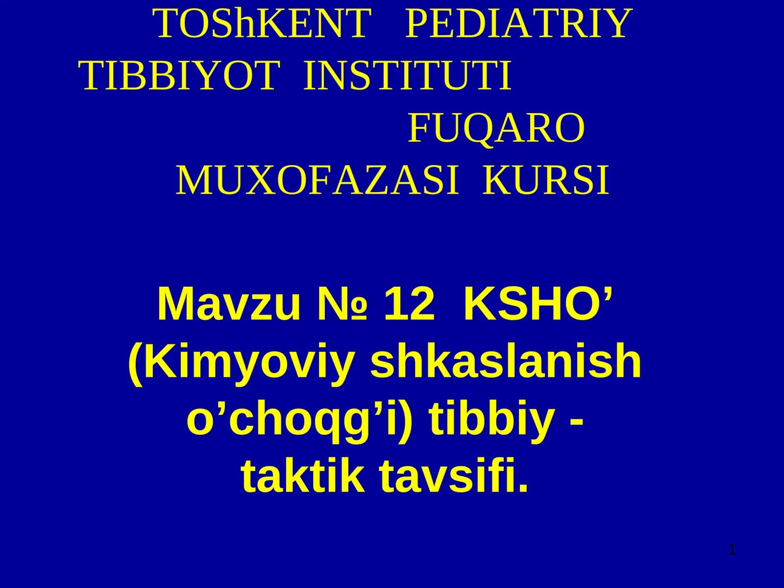 ТОShKENTPEDIATRIYТIBBIYOTINSTITUTIFUQAROMUXOFAZASIКURSI