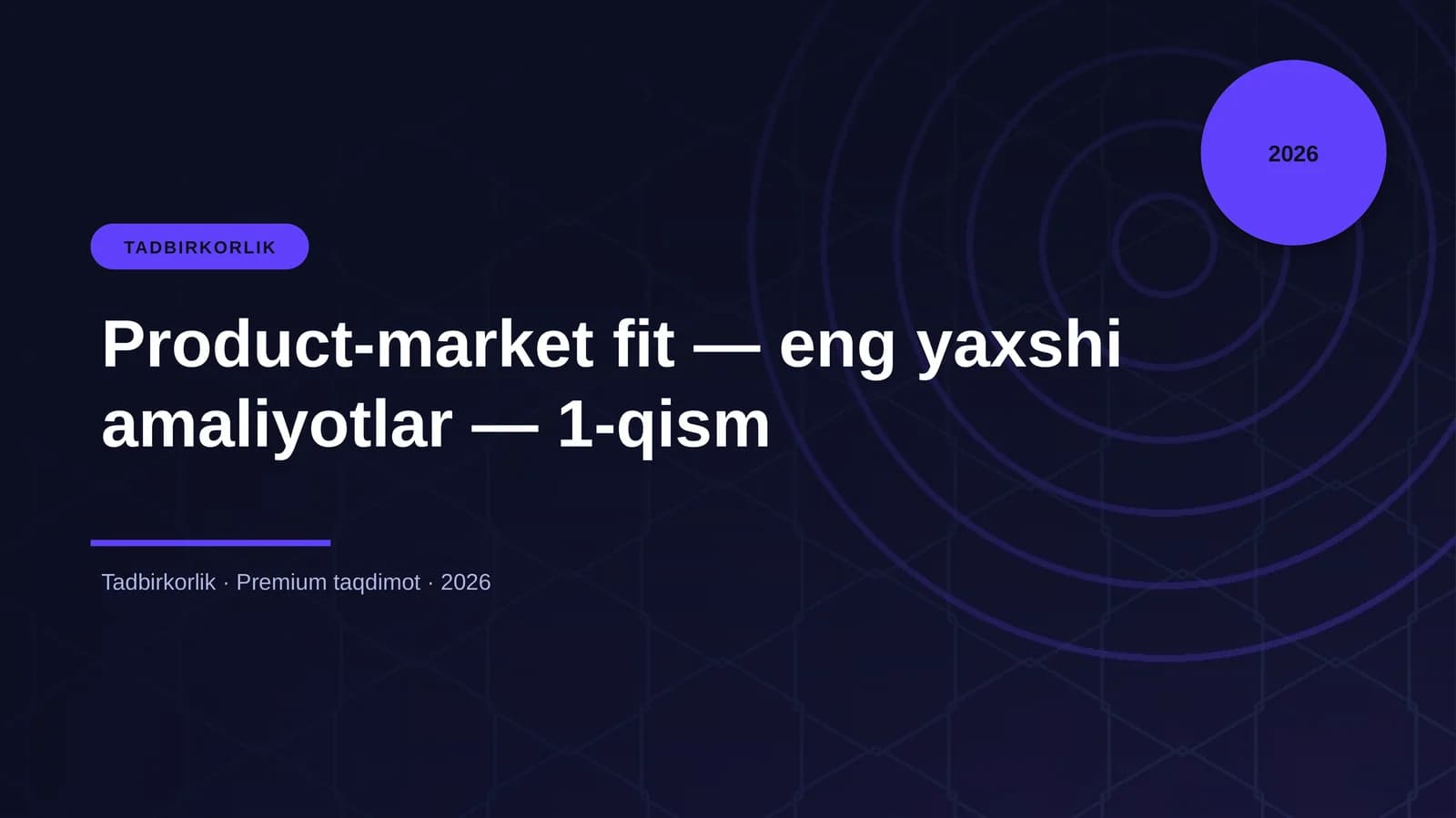 Product-market fit — eng yaxshi amaliyotlar — 1-qism