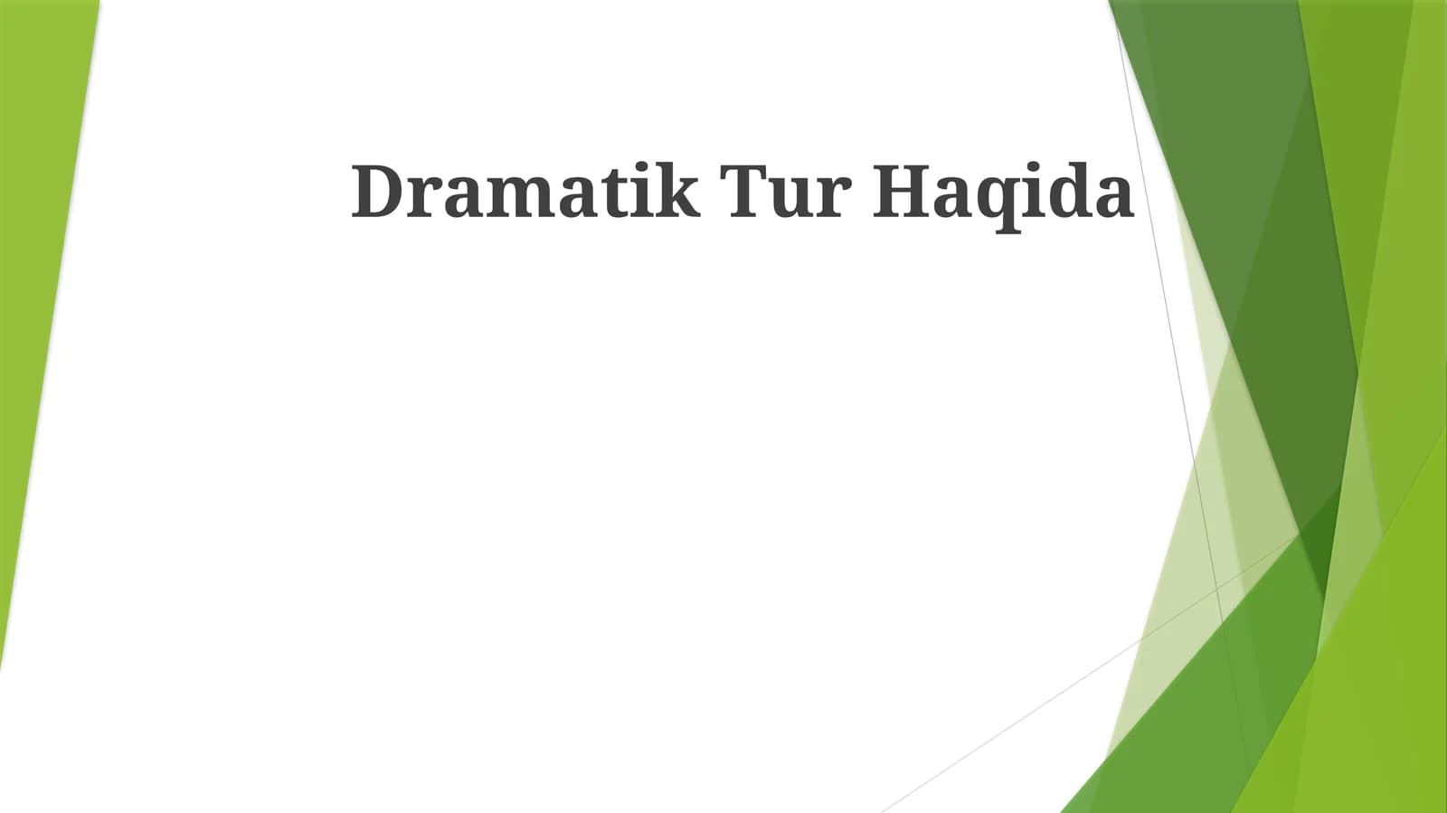 Dramatik Tur Haqida