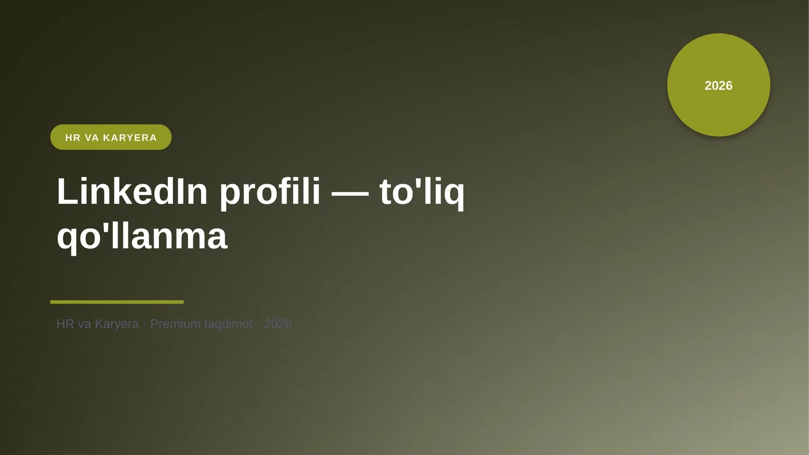 LinkedIn profili — to'liq qo'llanma