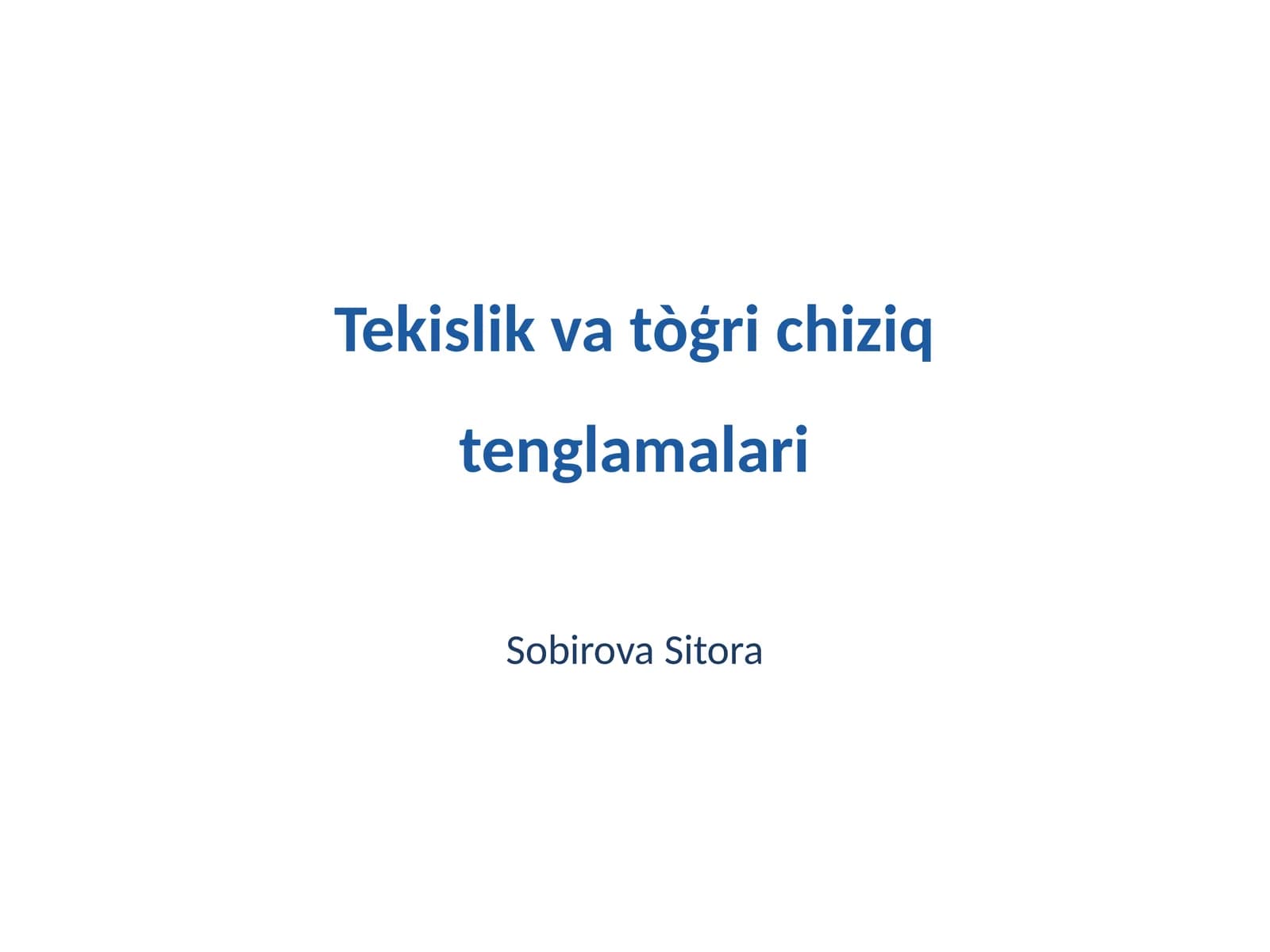 Tekislik va tòģri chiziq tenglamalari