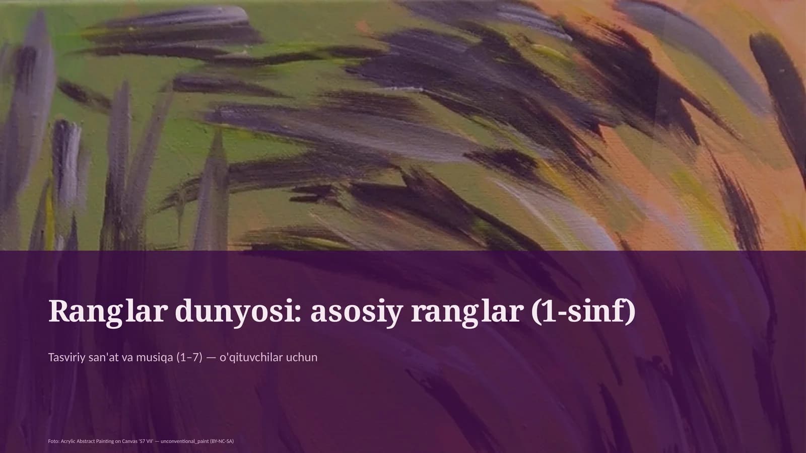Ranglar dunyosi: asosiy ranglar (1-sinf)