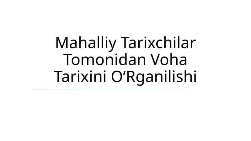 Mahalliy Tarixchilar Tomonidan Voha Tarixini OʻRganilishi