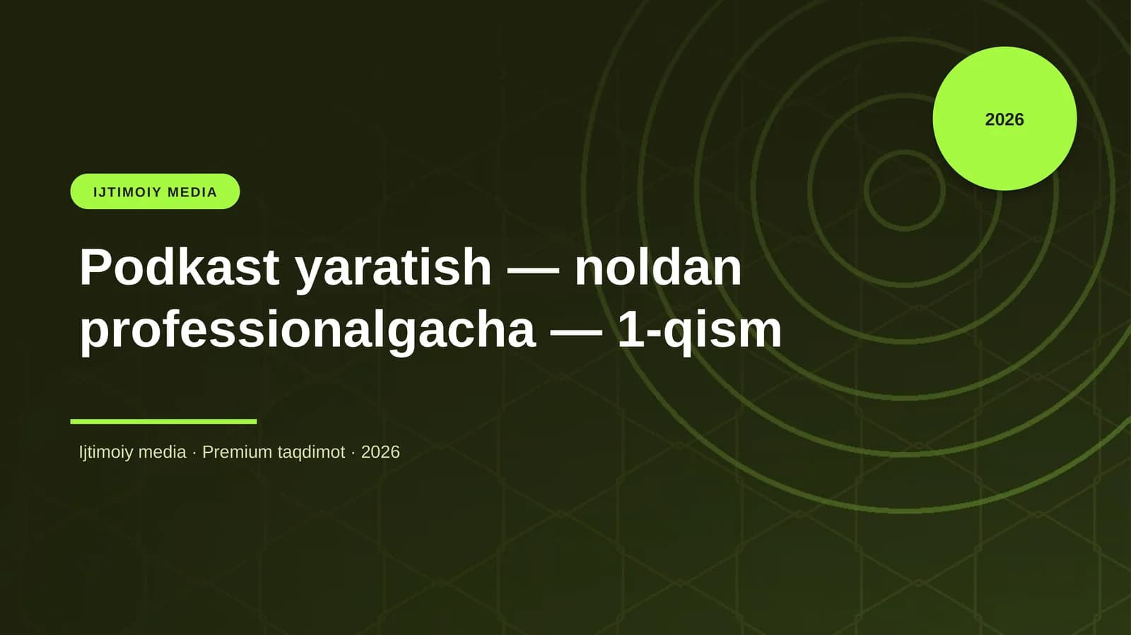 Podkast yaratish — noldan professionalgacha — 1-qism