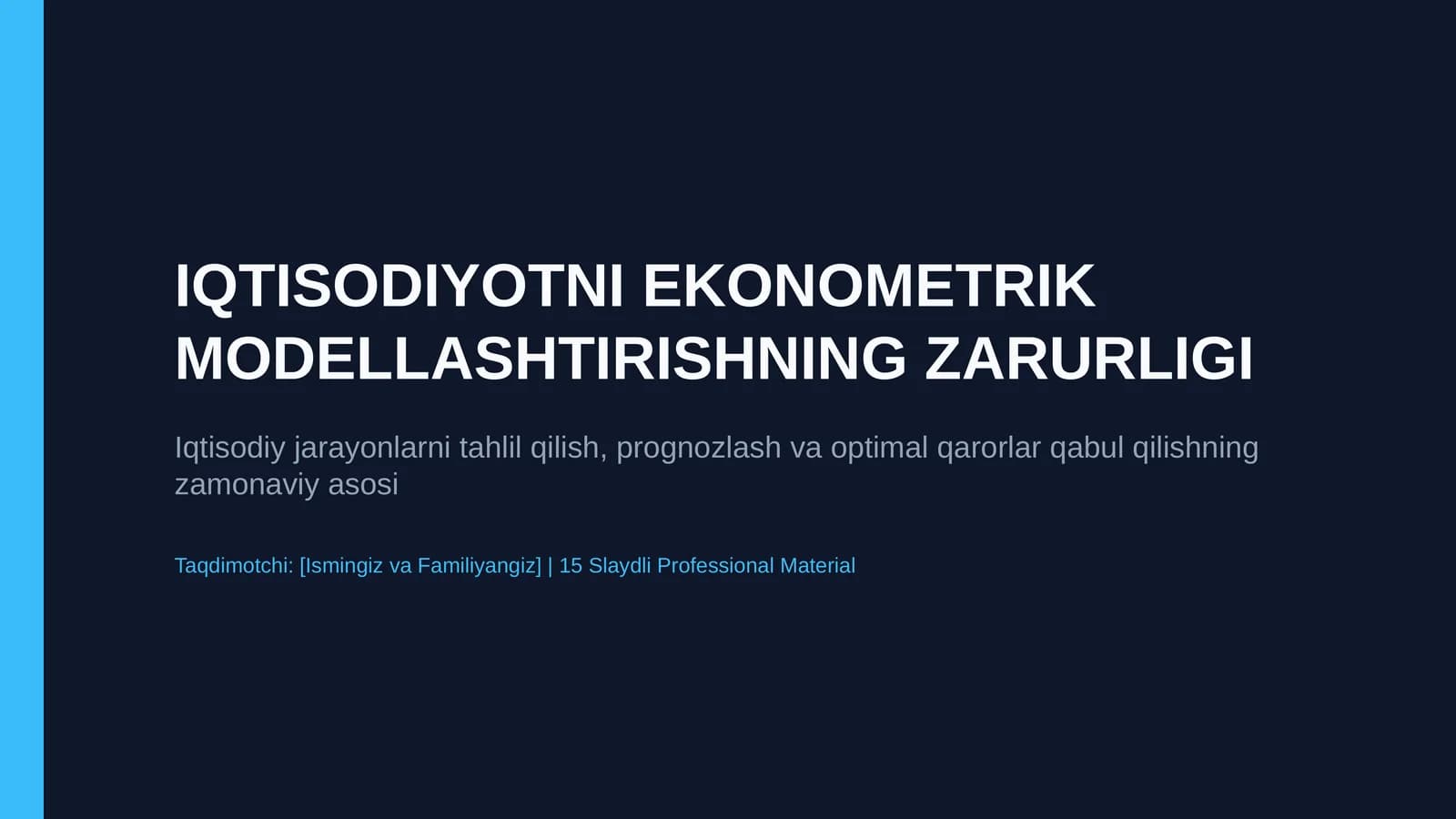 IQTISODIYOTNI EKONOMETRIK MODELLASHTIRISHNING ZARURLIGI