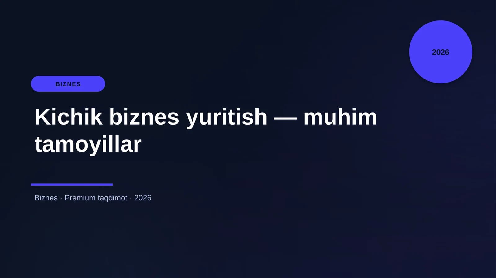 Kichik biznes yuritish — muhim tamoyillar