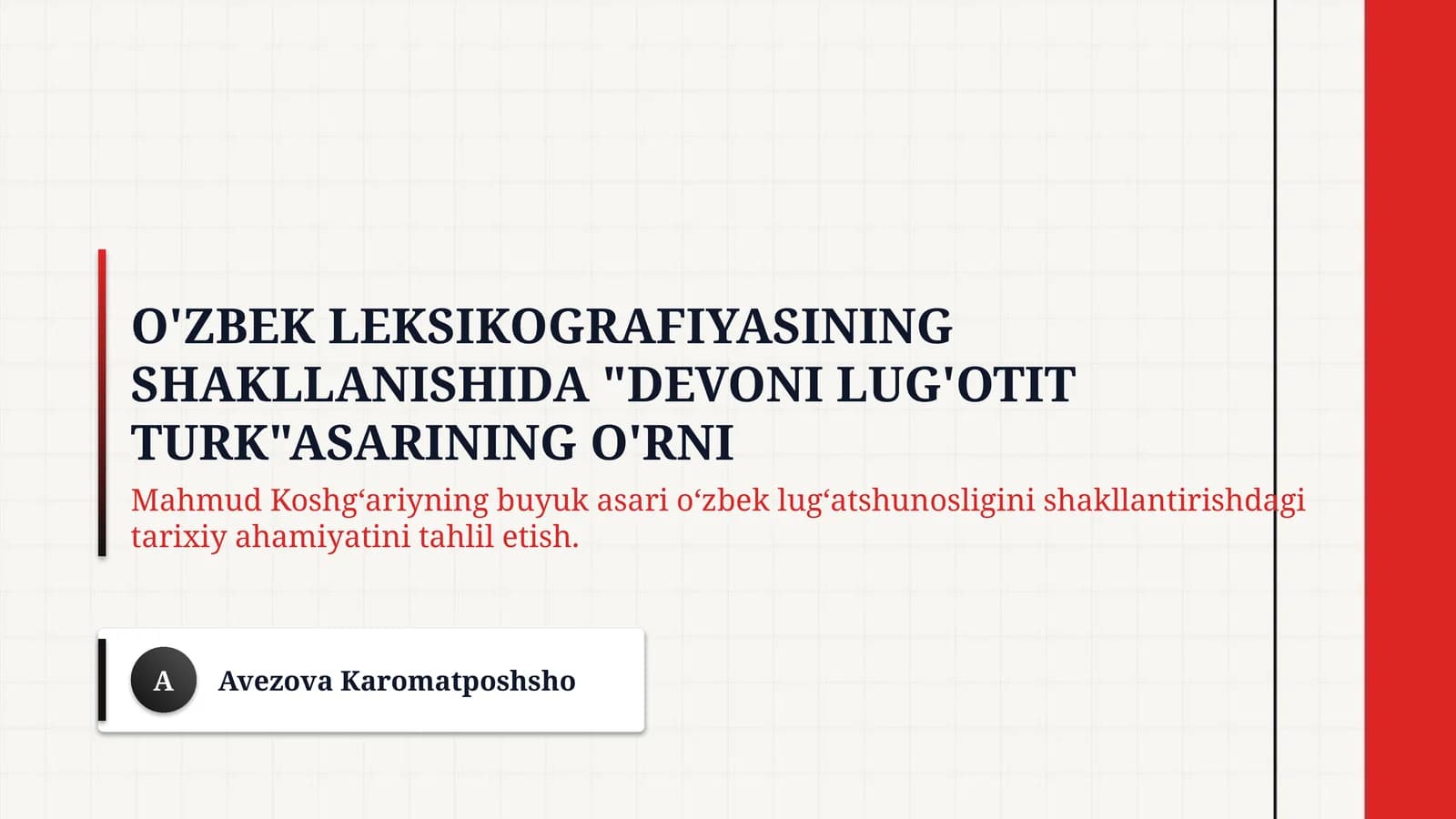 O'zbek leksikografiyasining shakllanishida "Devoni lug'otit turk"asarining o'rni