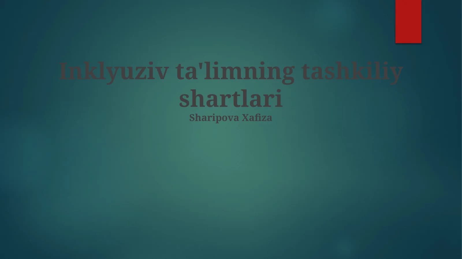 Inklyuziv ta'limning tashkiliy shartlari