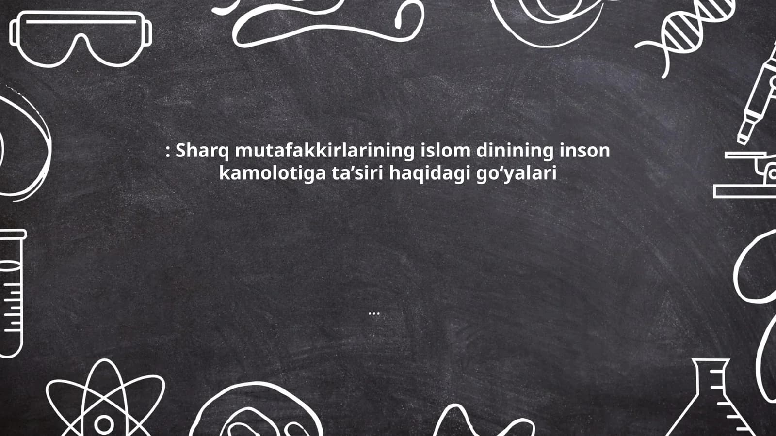 Sharq mutafakkirlarining Islom dini haqida umumiy qarashlari