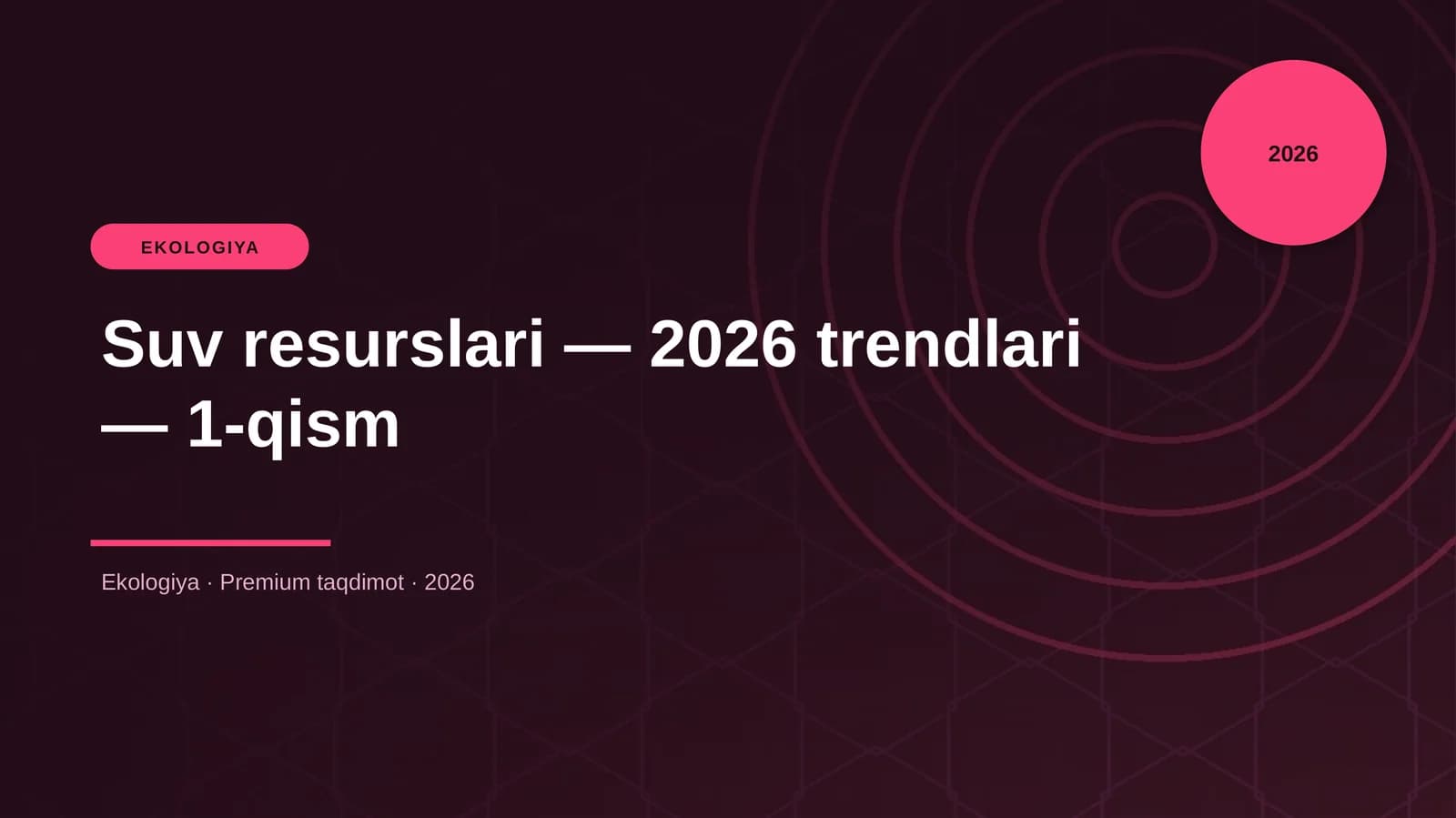 Suv resurslari — 2026 trendlari — 1-qism