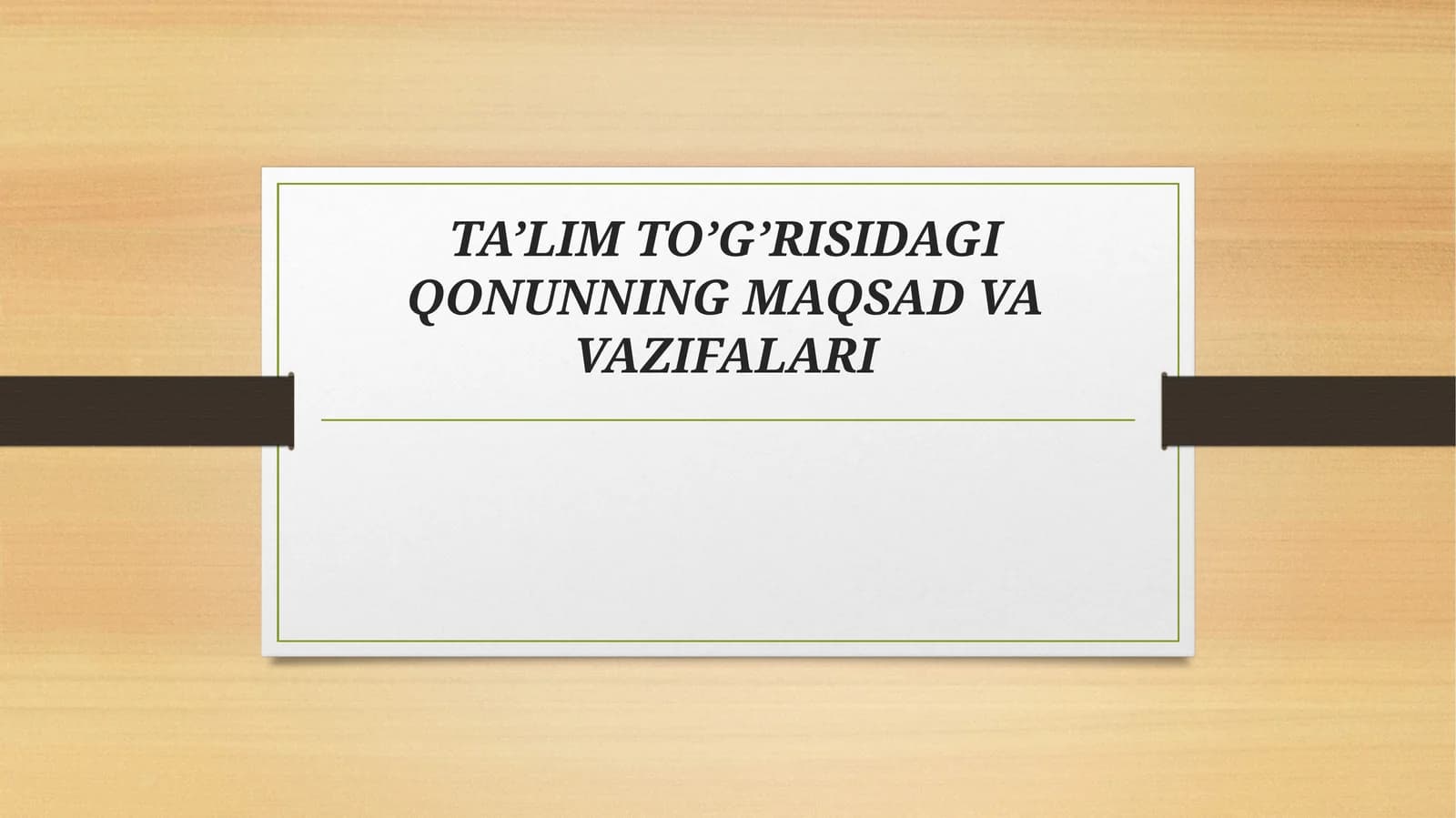 Mazkur "TA'LIM TO'G'RISIDAGI" qonun