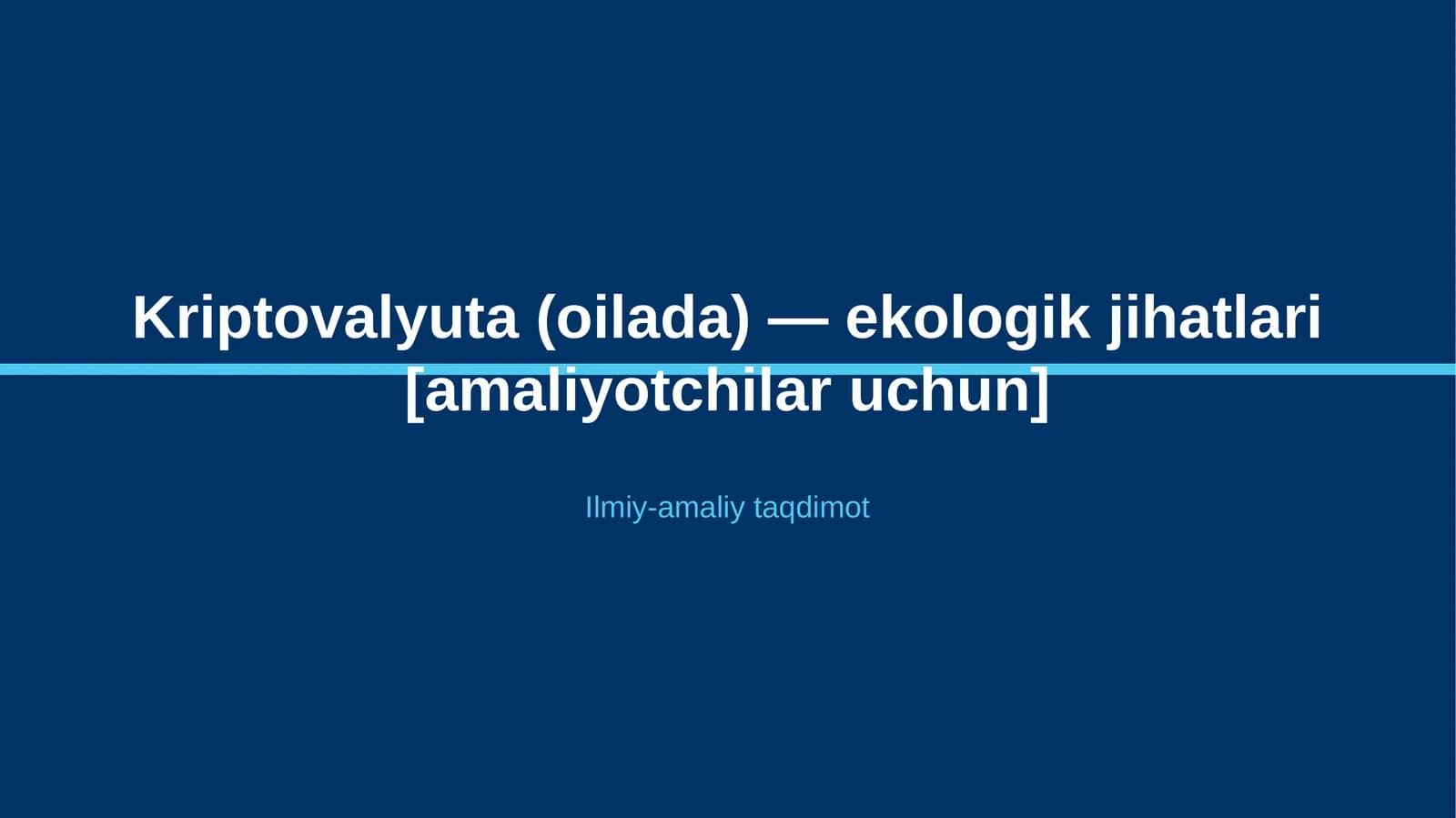 Kriptovalyuta (oilada) — ekologik jihatlari [amaliyotchilar uchun]