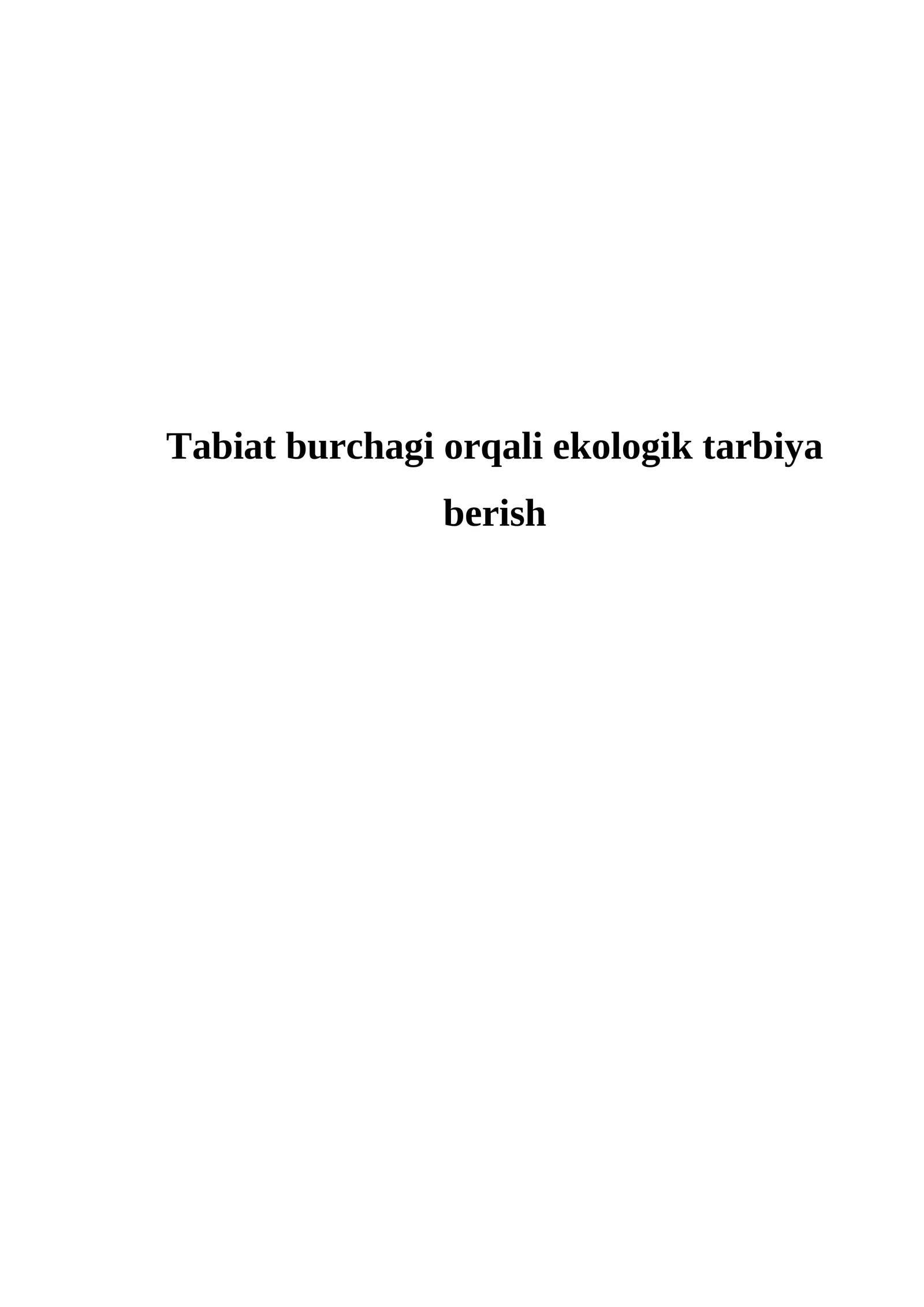 Tabiat burchagi orqali ekologik tarbiya berish