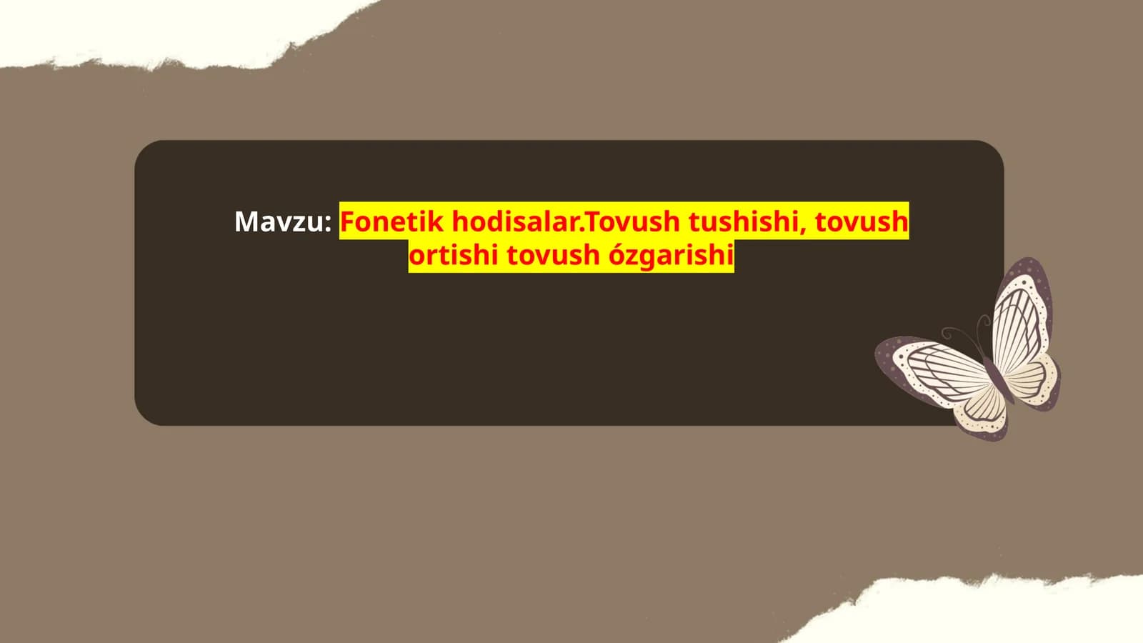 Fonetik hodisalar.Tovush tushishi, tovush ortishi tovush ózgarishi