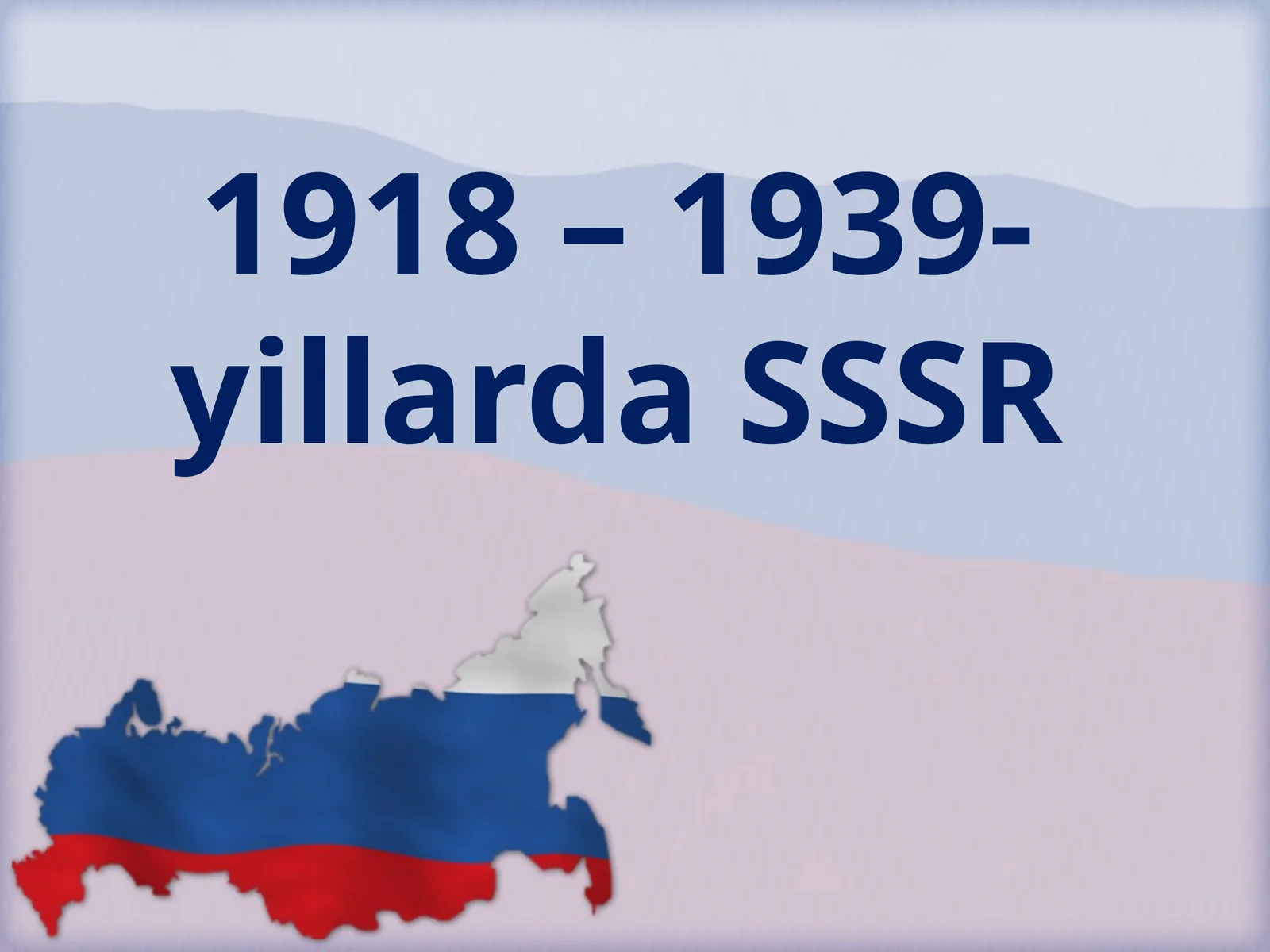 1918 – 1939-yillarda SSSR