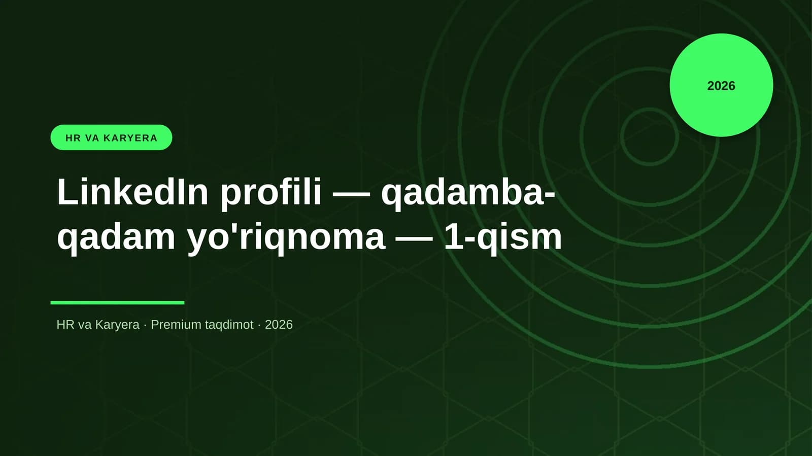 LinkedIn profili — qadamba-qadam yo'riqnoma — 1-qism