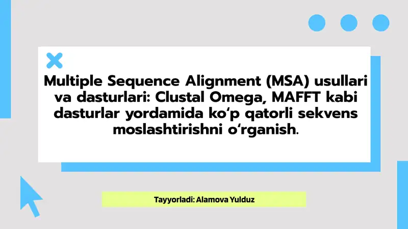 Multiple Sequence Alignment (MSA) usullari va dasturlari