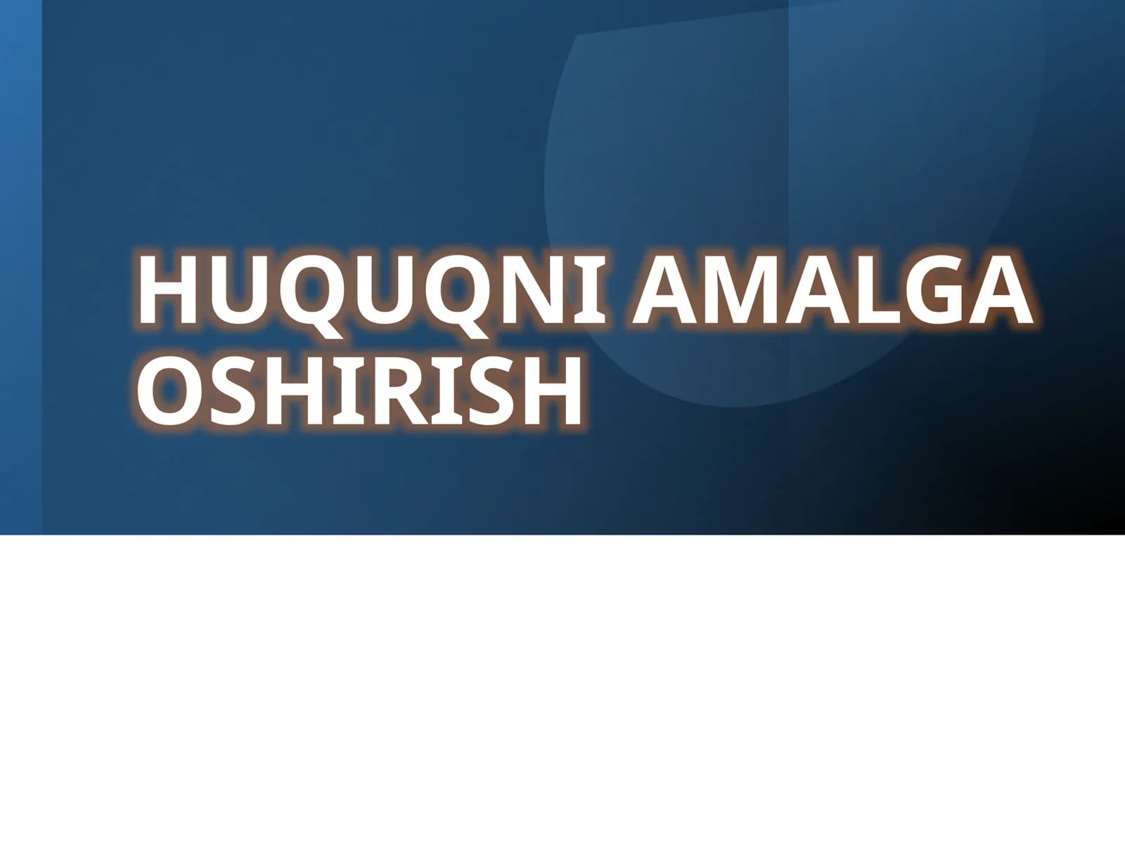 HUQUQNI AMALGA OSHIRISH