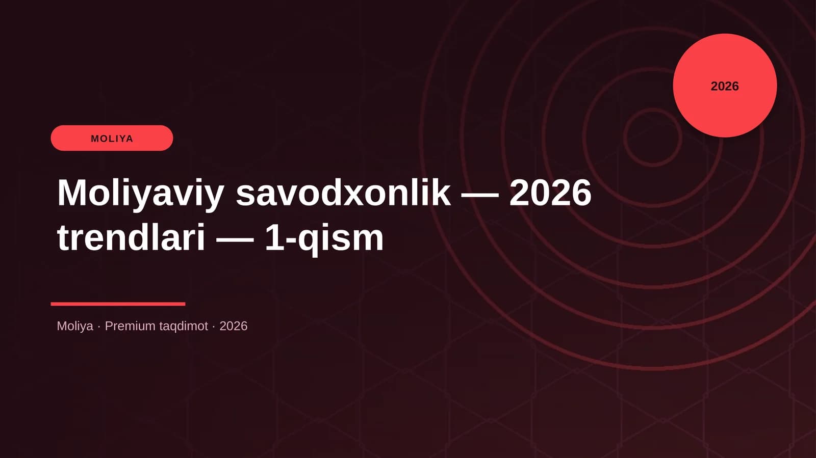 Moliyaviy savodxonlik — 2026 trendlari — 1-qism