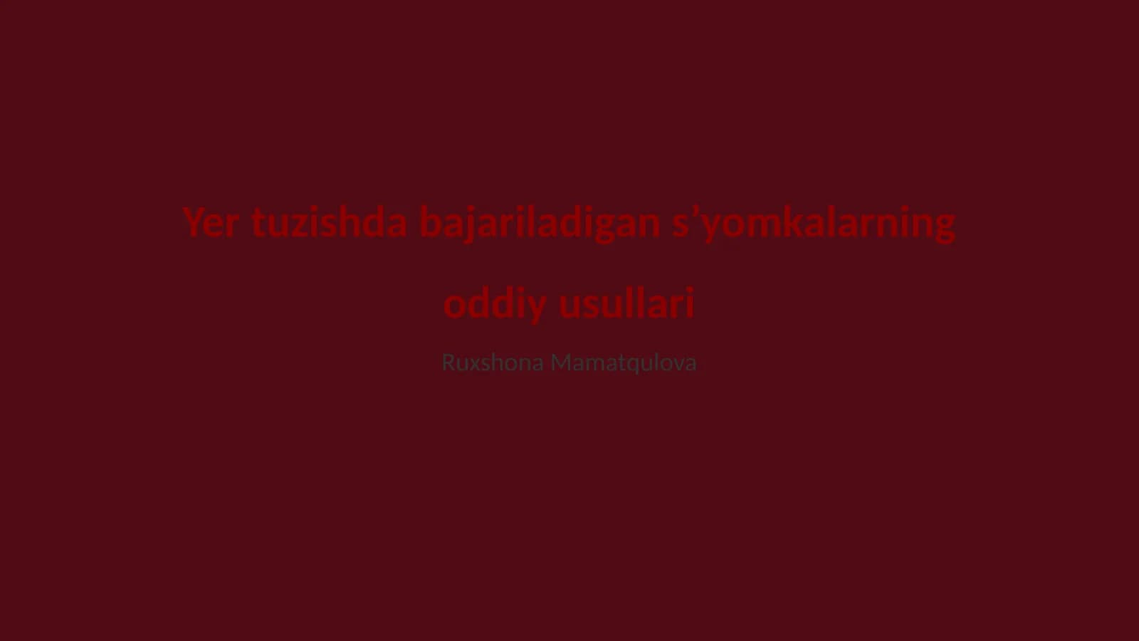 Yer tuzishda bajariladigan s’yomkalarning oddiy usullari