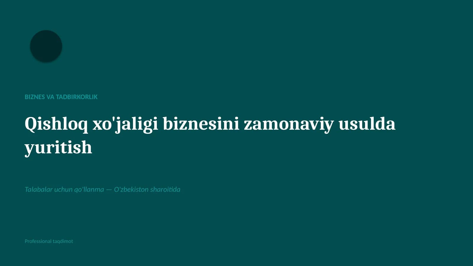 Qishloq xo'jaligi biznesini zamonaviy usulda yuritish
